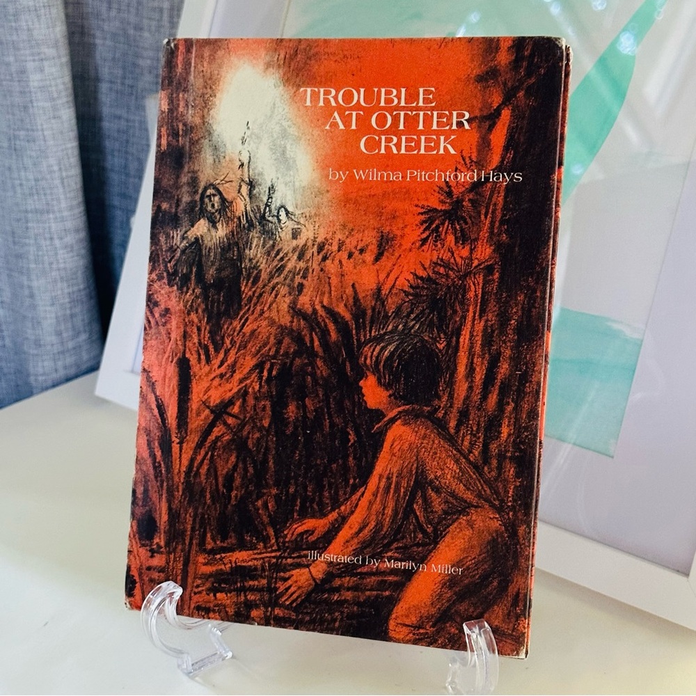 Trouble at Otter Creek Wilma Pitchford Hays Hardcover Storybook 1978 Book